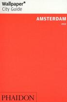 Couverture du livre « Amsterdam (édition 2010) » de Wallpaper aux éditions Phaidon Press