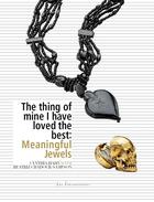 Couverture du livre « The thing of mine I have loved the best ; meaningful jewels » de Cinthia Hahn et Beatriz Chadour-Sampson aux éditions Paul Holberton