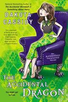 Couverture du livre « The Accidental Dragon » de Dakota Cassidy aux éditions Penguin Group Us