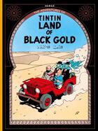 Couverture du livre « The adventures of Tintin t.15 : land of black gold » de Herge aux éditions Casterman