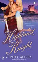 Couverture du livre « Highland Knight » de Miles Cindy aux éditions Penguin Group Us