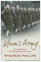 Couverture du livre « Mum's Army » de Phillips Winifred aux éditions Simon And Schuster Uk