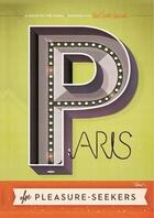 Couverture du livre « Paris for pleasure-seekers (folded map) » de  aux éditions Herb Lester