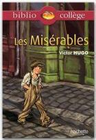 Couverture du livre « Les misérables » de Victor Hugo aux éditions Hachette Education