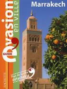Couverture du livre « Guide Evasion En Ville ; Marrakech » de Annie Crouzet aux éditions Hachette Tourisme