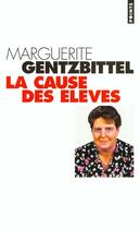 Couverture du livre « La cause des eleves » de Gentzbittel M. aux éditions Points