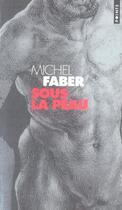 Couverture du livre « Sous La Peau » de Michel Faber aux éditions Points