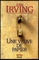 Couverture du livre « Une veuve de papier » de John Irving aux éditions Seuil