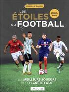 Couverture du livre « Les étoiles du football : les meilleurs joueurs de la planète foot (édition 2022) » de Rodolphe Gaudin aux éditions Larousse