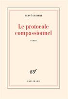 Couverture du livre « Le protocole compassionnel » de Herve Guibert aux éditions Gallimard