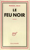 Couverture du livre « Le Feu Noir » de Sala M aux éditions Gallimard