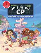 Couverture du livre « Je suis en CP : Histoires pour les vacances : niveau 3 » de Emmanuel Ristord et Magdalena aux éditions Pere Castor