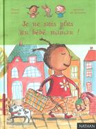 Couverture du livre « Je Ne Suis Plus Un Bebe Maman ! » de Thierry Lenain aux éditions Nathan
