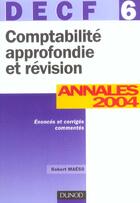 Couverture du livre « Comptabilite Approfondie Et Revision ; Decf 6 ; Annales 2004 » de Robert Maseo aux éditions Dunod