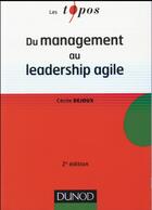 Couverture du livre « Du manager au leader agile (2e édition) » de Cecile Dejoux aux éditions Dunod