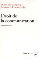 Couverture du livre « Droit de la communication (2e édition) » de Diane De Bellescize aux éditions Puf