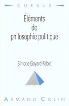 Couverture du livre « Elements De Philosophie Politique » de Simone Goyard-Fabre aux éditions Armand Colin