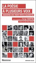 Couverture du livre « La poésie à plusieurs voix ; rencontre avec trente poètes d'aujourd'hui » de Serge Martin aux éditions Armand Colin