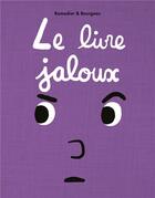 Couverture du livre « Le livre jaloux » de Cedric Ramadier et Vincent Bourgeau aux éditions Ecole Des Loisirs