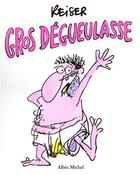 Couverture du livre « Gros degueulasse » de Jean-Marc Reiser aux éditions Drugstore