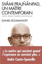 Couverture du livre « Svâmi Prajñânpad, un maître contemporain t.2 ; préface d'André Compte-Sponville » de Daniel Roumanoff aux éditions Albin Michel