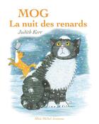 Couverture du livre « Mog la nuit des renards » de Kerr Judith aux éditions Albin Michel