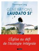 Couverture du livre « Génération laudato si' » de Dominique Lang aux éditions Bayard