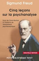 Couverture du livre « Cinq leçons sur la psychanalyse » de Sigmund Freud aux éditions Editions Payot