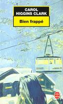 Couverture du livre « Bien frappe » de Carol Higgins Clark aux éditions Le Livre De Poche