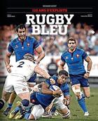 Couverture du livre « Rugby bleu ; 110 ans d'exploits » de Richard Escot aux éditions Solar