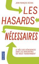 Couverture du livre « Les hasards nécessaires » de Jean-Francois Vezina aux éditions Pocket