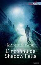 Couverture du livre « L'inconnu de Shadow Falls » de Maggie Shayne aux éditions Harlequin