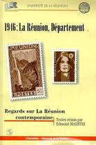 Couverture du livre « 1946 ; la Réunion departement ; regards sur la Réunion contemporaine » de Edmond Maestri aux éditions Editions L'harmattan