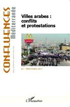 Couverture du livre « Villes arabes : conflits et protestations » de Karine Bennafla aux éditions Editions L'harmattan