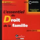 Couverture du livre « L'essentiel du droit de la famille 2014-2015 » de Corinne Renault-Brahinsky aux éditions Gualino