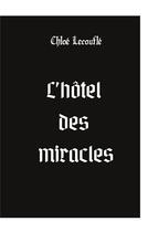 Couverture du livre « L'hôtel des miracles » de Chloe Lecoufle aux éditions Books On Demand