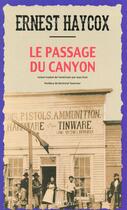 Couverture du livre « Le passage du canyon » de Ernest Haycox aux éditions Actes Sud