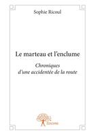 Couverture du livre « Le marteau et l'enclume » de Sophie Ricoul aux éditions Editions Edilivre