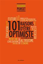 Couverture du livre « 101 raisons d'être optimiste » de Eduardo Punset aux éditions Les Arenes