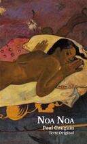 Couverture du livre « Noa Noa ; journal original de Paul Gauguin à Tahiti » de Paul Gauguin aux éditions L'escalier