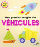 Couverture du livre « Mon premier imagier des vehicules » de Fhiona Galloway aux éditions Grenouille