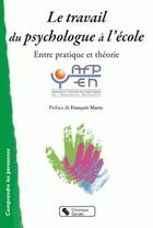 Couverture du livre « Le travail du psychologue à l'école » de Afpen aux éditions Chronique Sociale