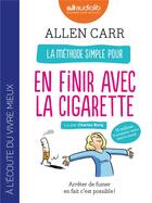 Couverture du livre « La méthode simple pour en finir avec la cigarette : arrêter de fumer en fait c'est possible ! » de Allen Carr aux éditions Audiolib