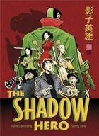 Couverture du livre « The shadow hero » de Sonny Liew et Gene Yang aux éditions Urban China