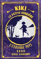 Couverture du livre « Kiki la petite sorcière Tome 4 : l'étrange pays » de Eiko Kadono aux éditions Ynnis