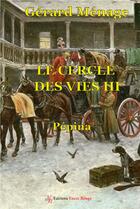Couverture du livre « Le cercle des vies ; Pépina » de Gerard Menage aux éditions Editions Encre Rouge