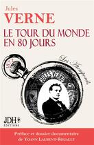 Couverture du livre « Le tour du monde en 80 jours - avec preface et dossier documentaire » de Verne aux éditions Jdh