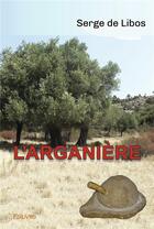 Couverture du livre « L'arganiere » de De Libos Serge aux éditions Edilivre