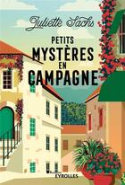Couverture du livre « Petits mystères en campagne » de Juliette Sachs aux éditions Eyrolles