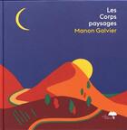Couverture du livre « Les corps paysages » de Manon Galvier aux éditions Le Cosmographe